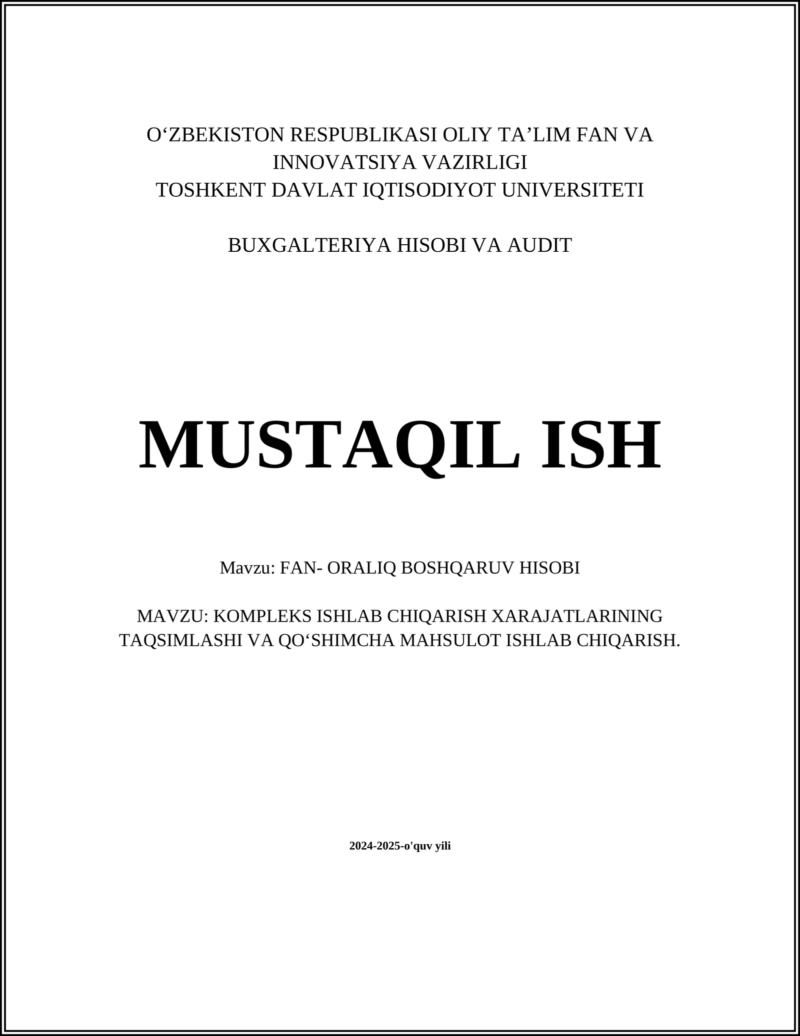 KOMPLEKS ISHLAB CHIQARISH XARAJATLARINING TAQSIMLASHI VA QO‘SHIMCHA MAHSULOT ISHLAB CHIQARISH