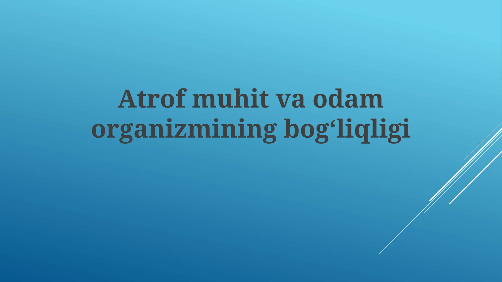 Atrofmuhitvaodamorganizminingbogʻliqligi