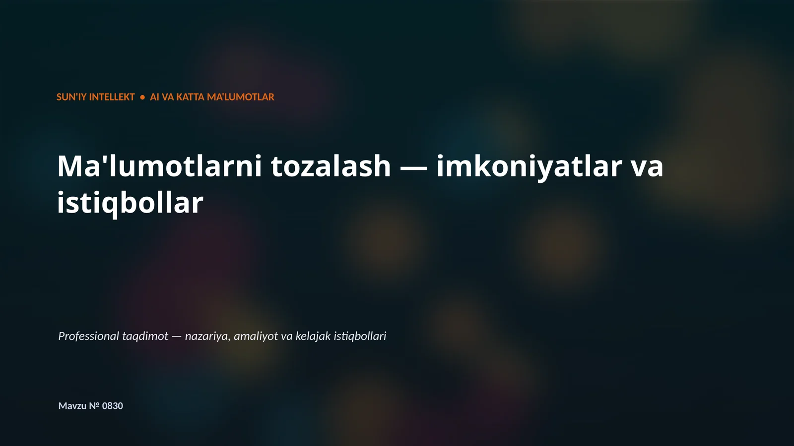 SUN'IY INTELLEKT • AI VA KATTA MA'LUMOTLAR