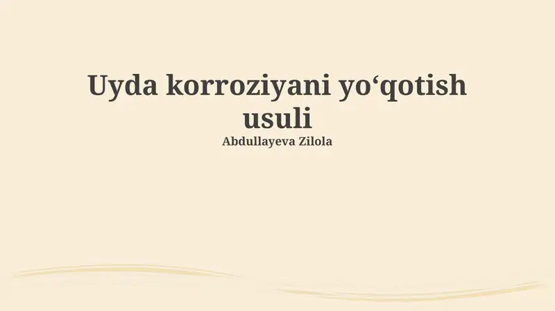 Uyda korroziyani yoʻqotish usuli