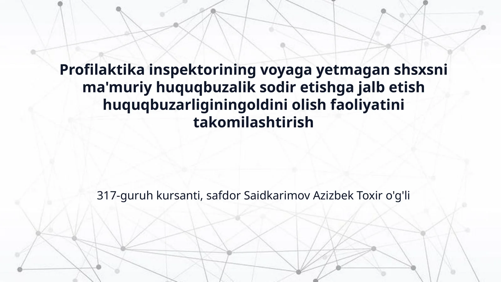 Profilaktika inspektorining voyaga yetmagan shsxsni ma'muriy huquqbuzalik sodir etishga jalb etish huquqbuzarliginingoldini olish faoliyatini takomilashtirish