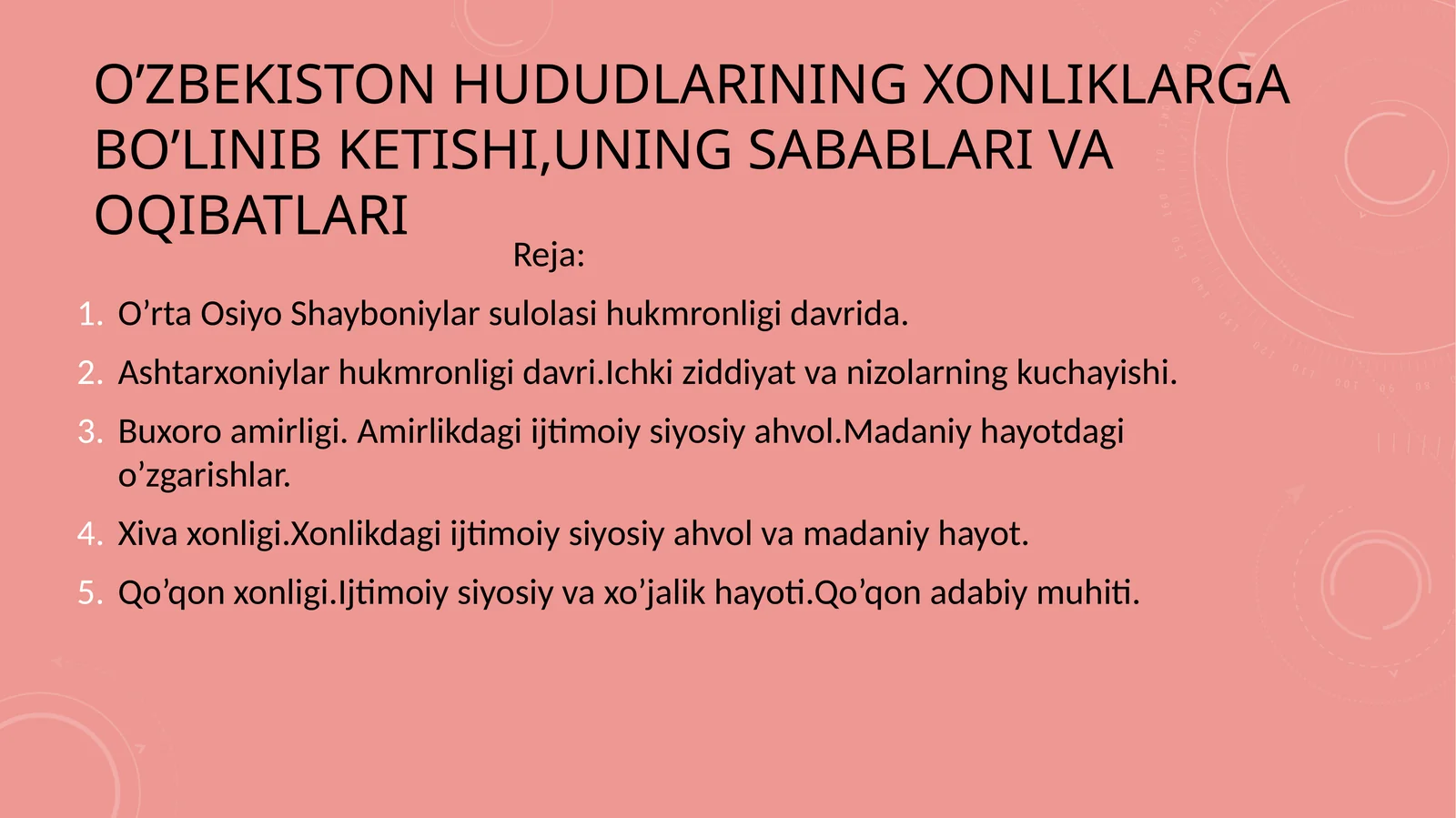 O’zbekiston hududlarining xonliklarga bo’linib ketishi,uning sabablari va oqibatlari