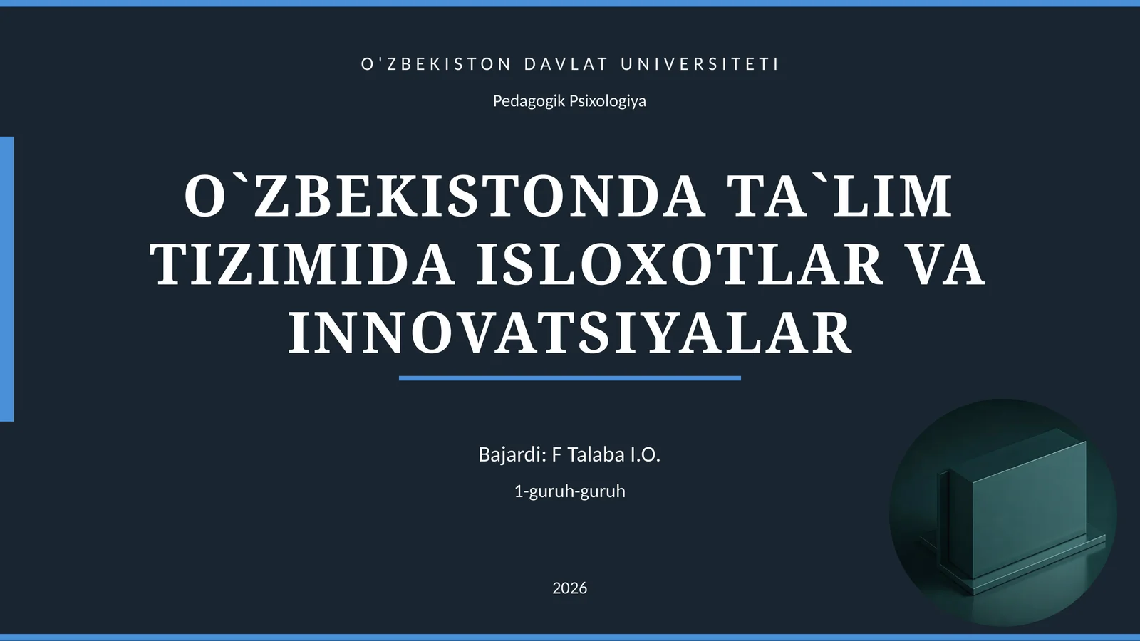 O`ZBEKISTONDA TA`LIM TIZIMIDA ISLOXOTLAR VA INNOVATSIYALAR