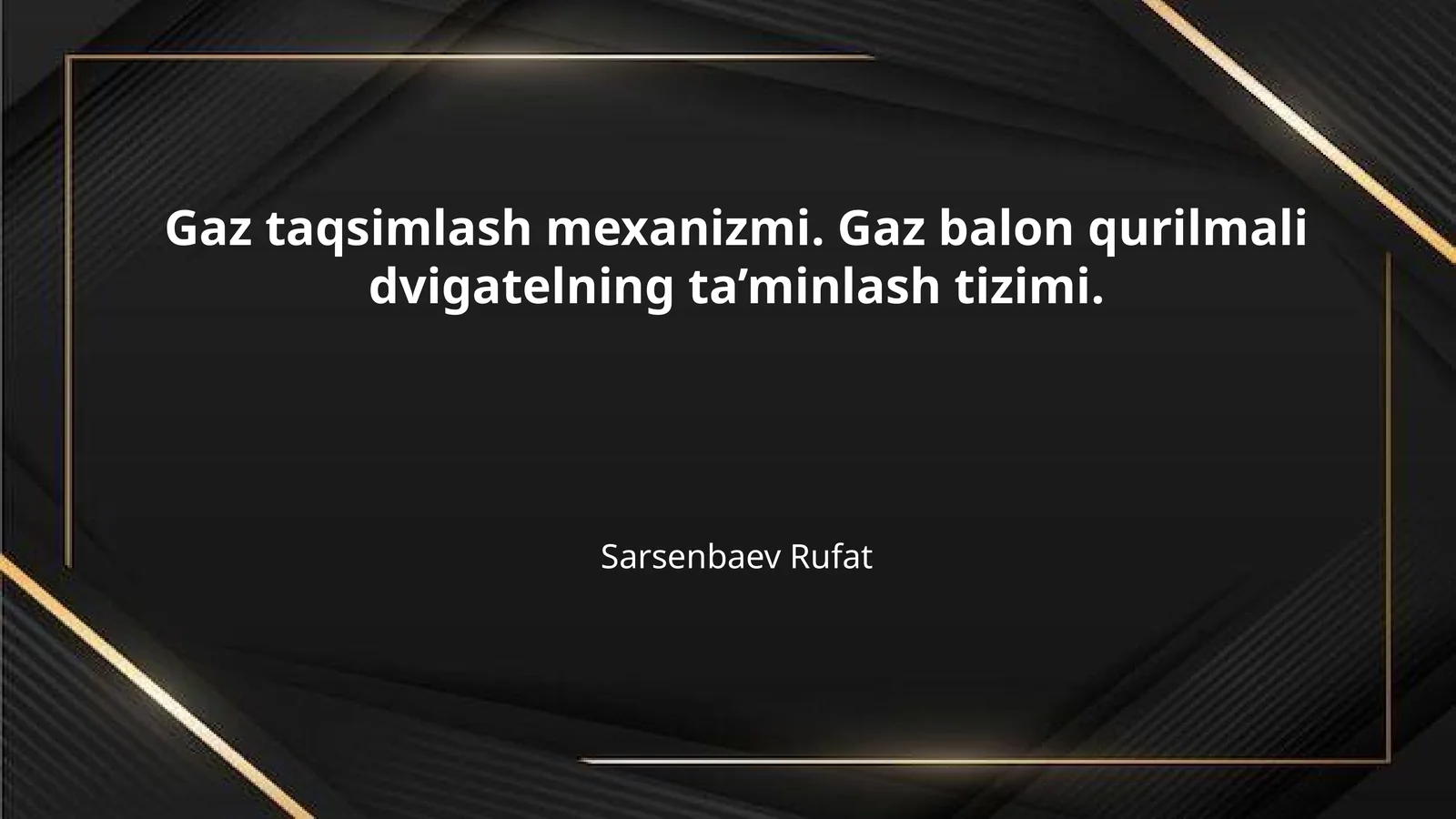 Gaz taqsimlash mexanizmi. Gaz balon qurilmali dvigatelning ta’minlash tizimi.