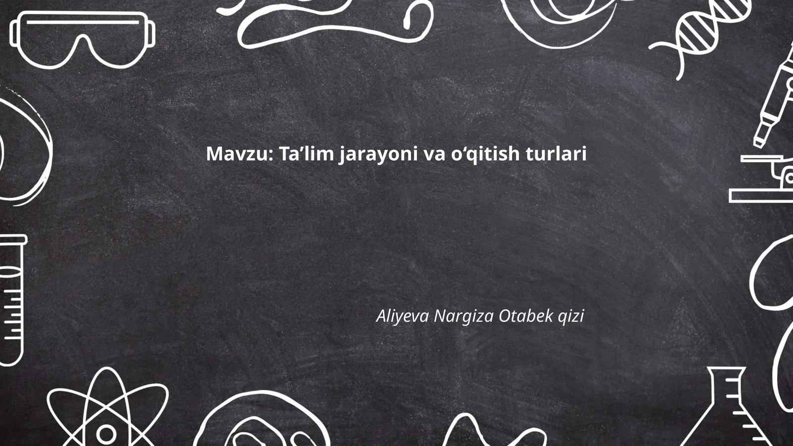 Ta’lim jarayoni va o‘qitish turlari