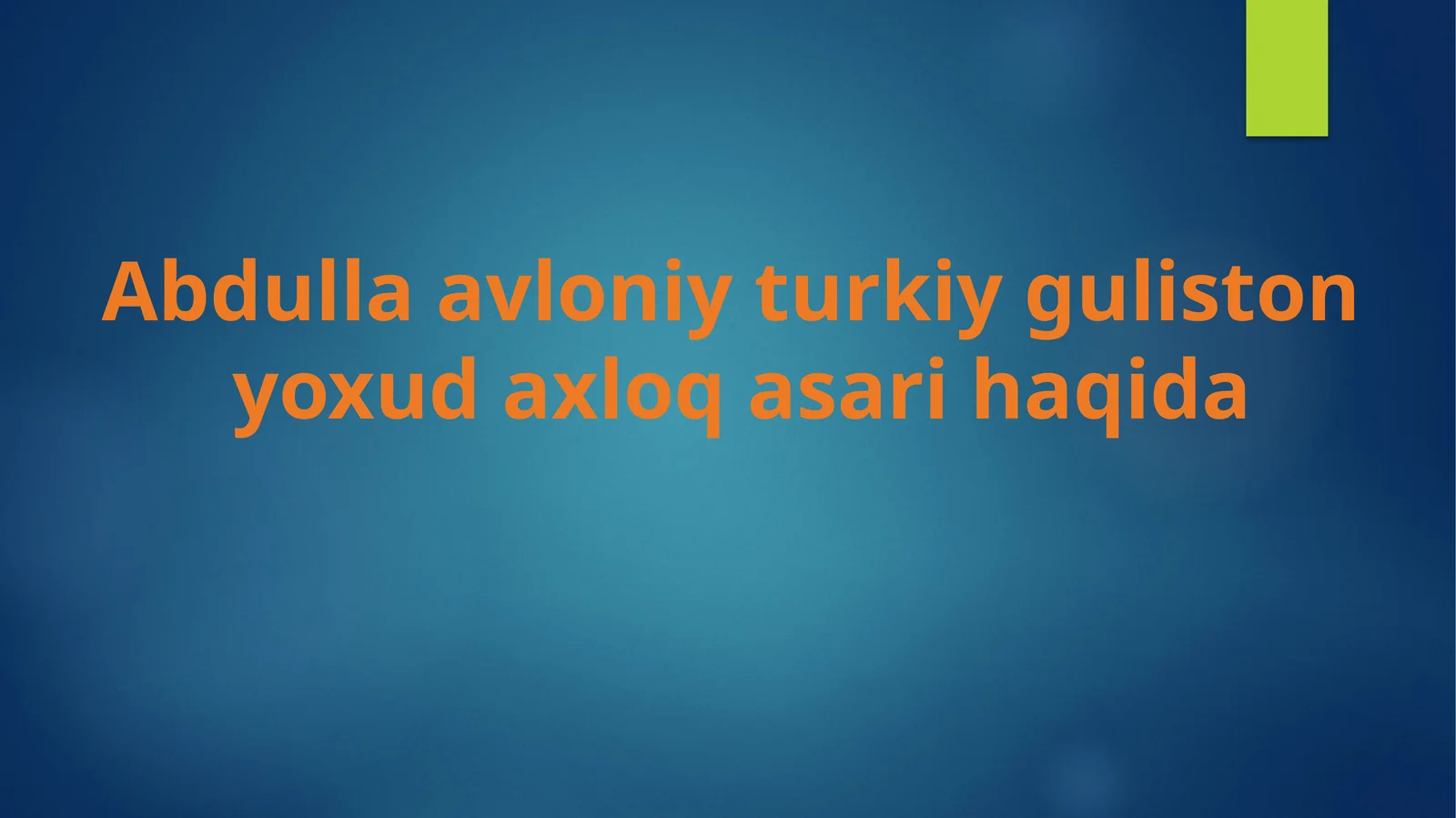 Abdulla avloniy turkiy guliston yoxud axloq asari haqida