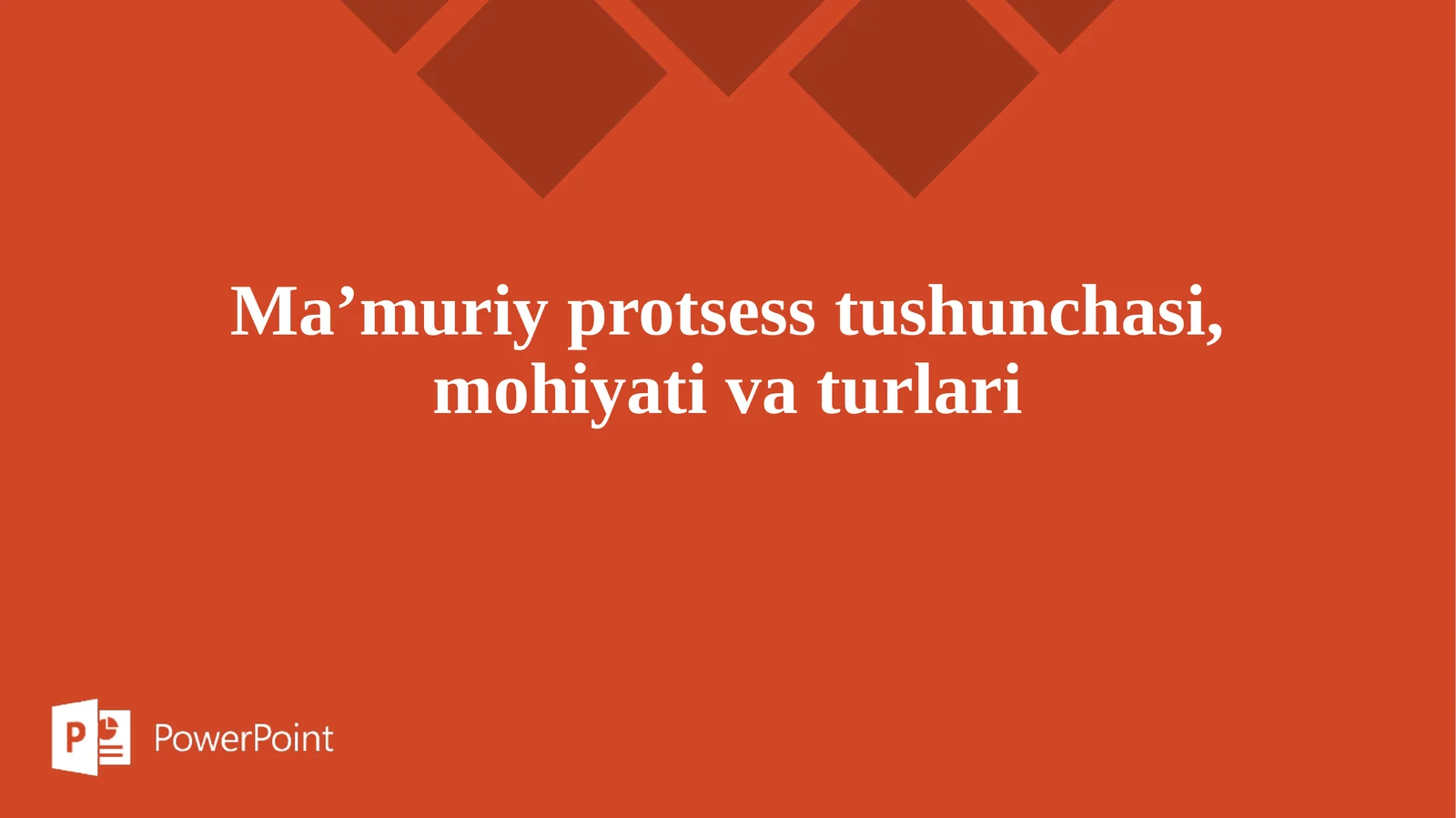 Ma’muriy protsess tushunchasi, mohiyati va turlari