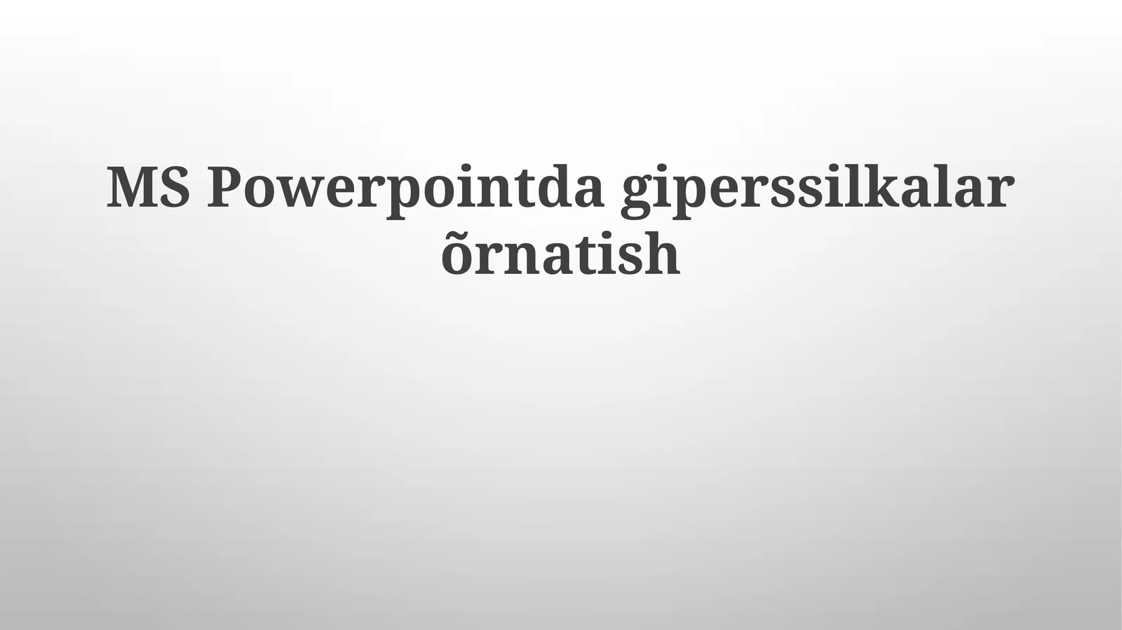 MSPowerpointdagiperssilkalarõrnatish