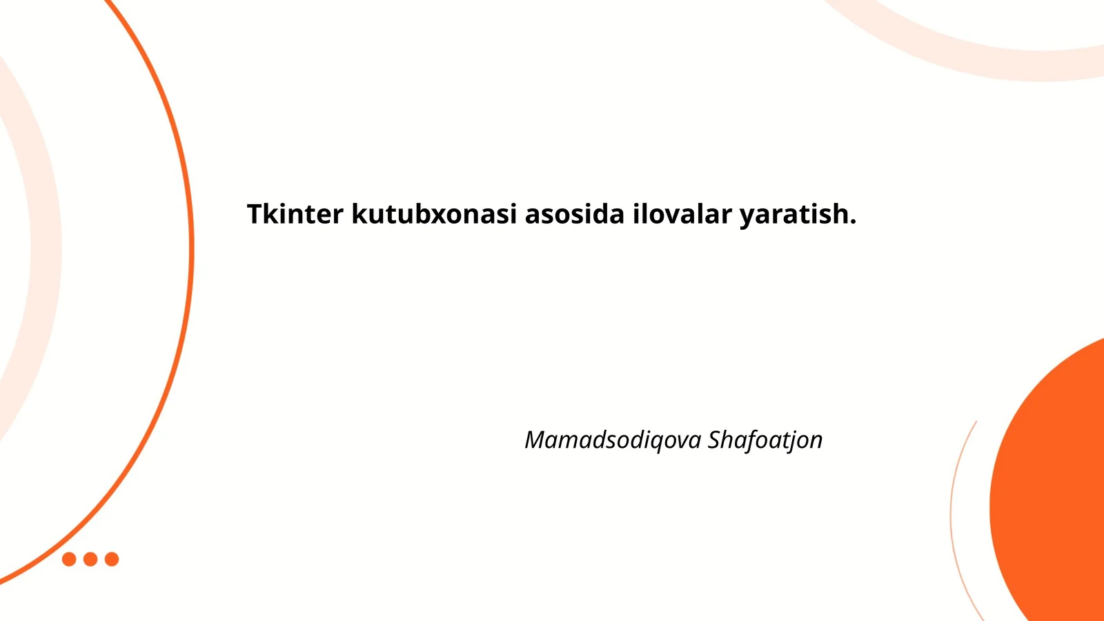 Tkinter kutubxonasi asosida ilovalar yaratish