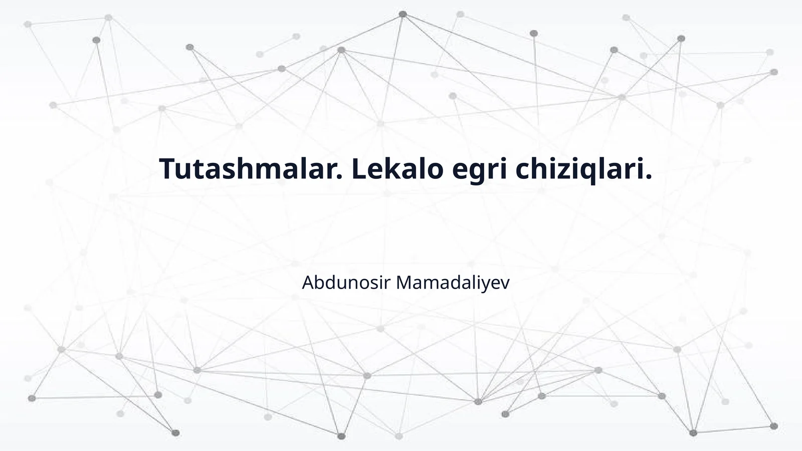 Tutashmalar. Lekalo egri chiziqlari.