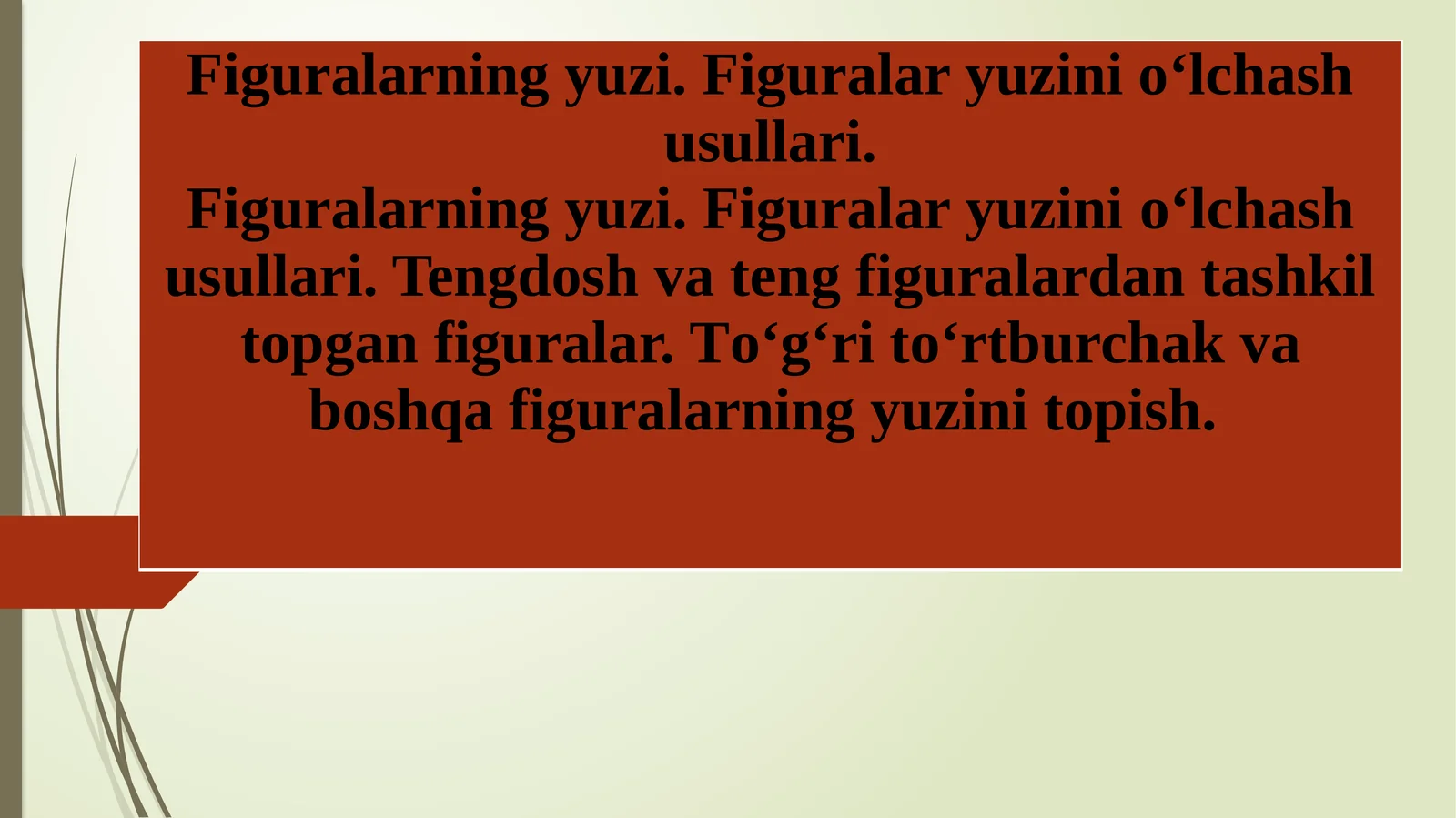 Figuralarning yuzi. Figuralar yuzini о‘lchash usullari