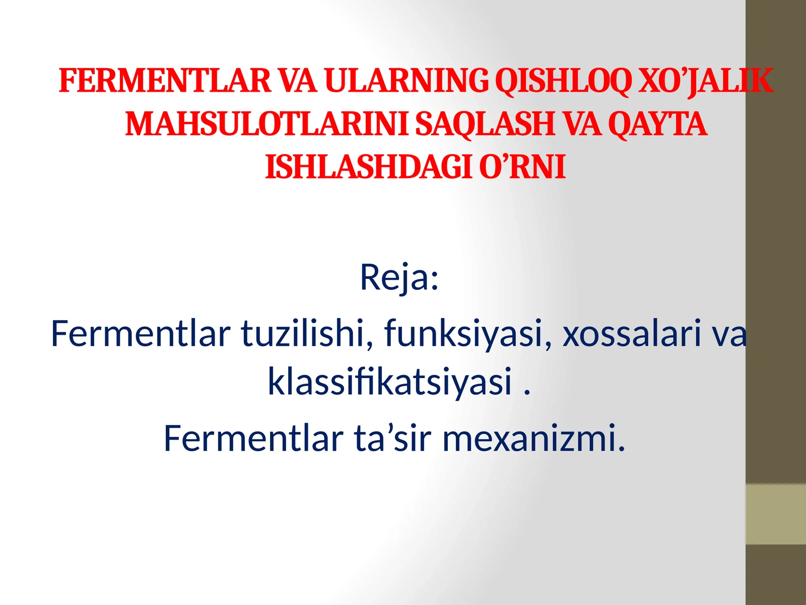 FERMENTLAR VA ULARNING QISHLOQ XO’JALIK MAHSULOTLARINI SAQLASH VA QAYTA ISHLASHDAGI O’RNI
