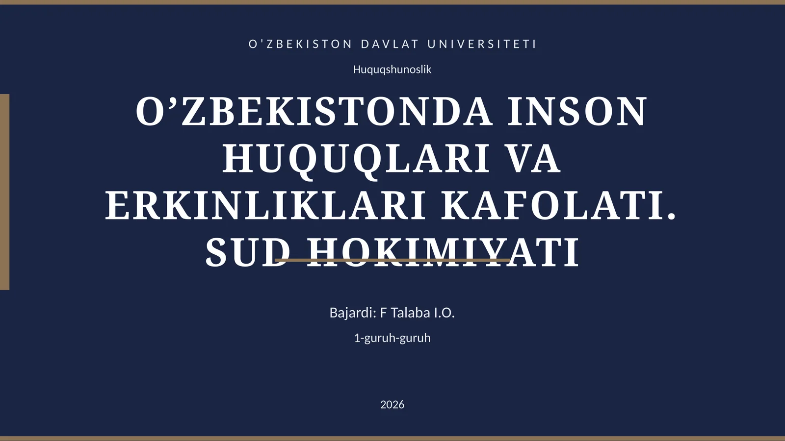 O’ZBEKISTONDA INSON HUQUQLARI VA ERKINLIKLARI KAFOLATI. SUD HOKIMIYATI