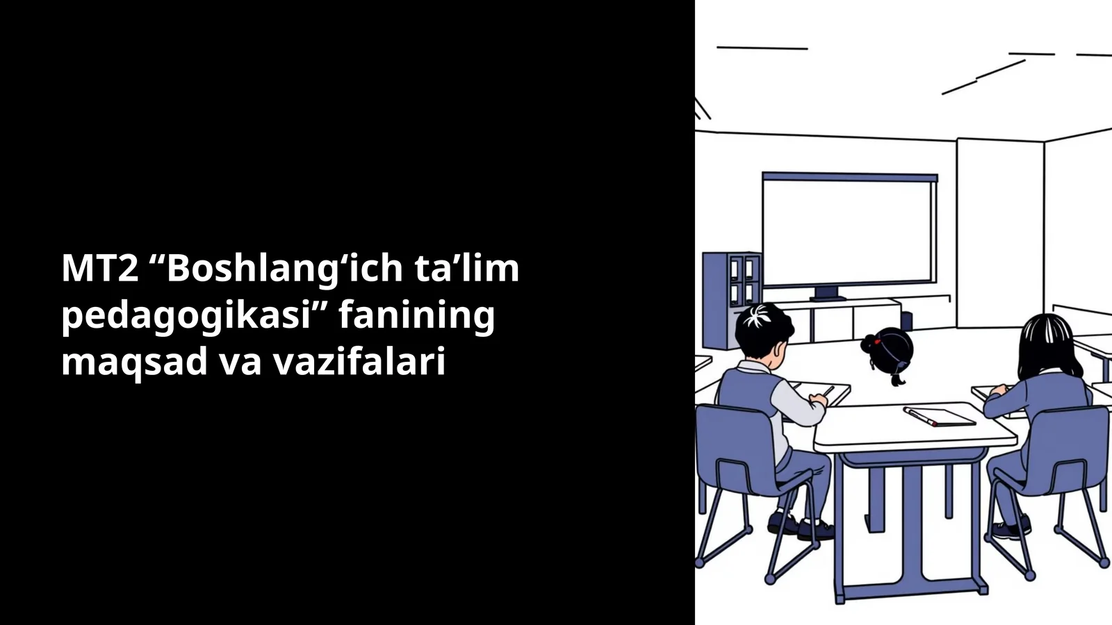 MT2 “Boshlang‘ich ta’lim pedagogikasi” fanining maqsad va vazifalari