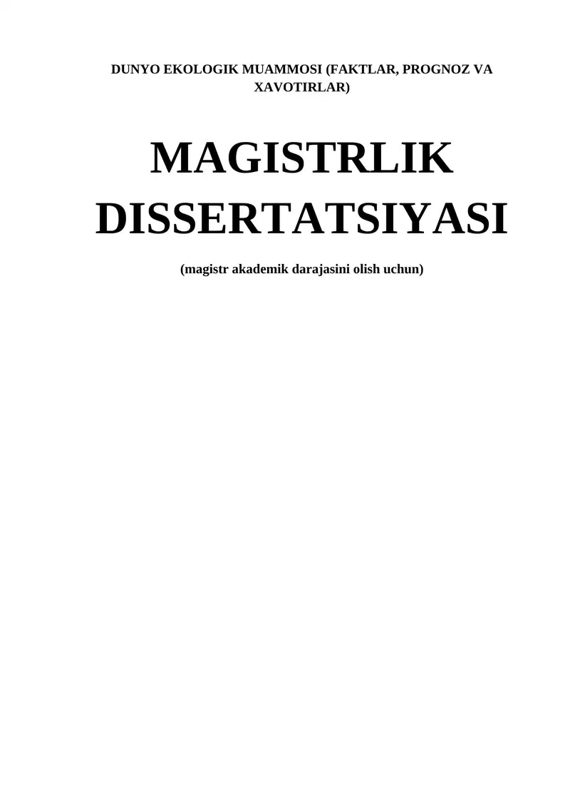 DUNYO EKOLOGIK MUAMMOSI (FAKTLAR, PROGNOZ VA XAVOTIRLAR)