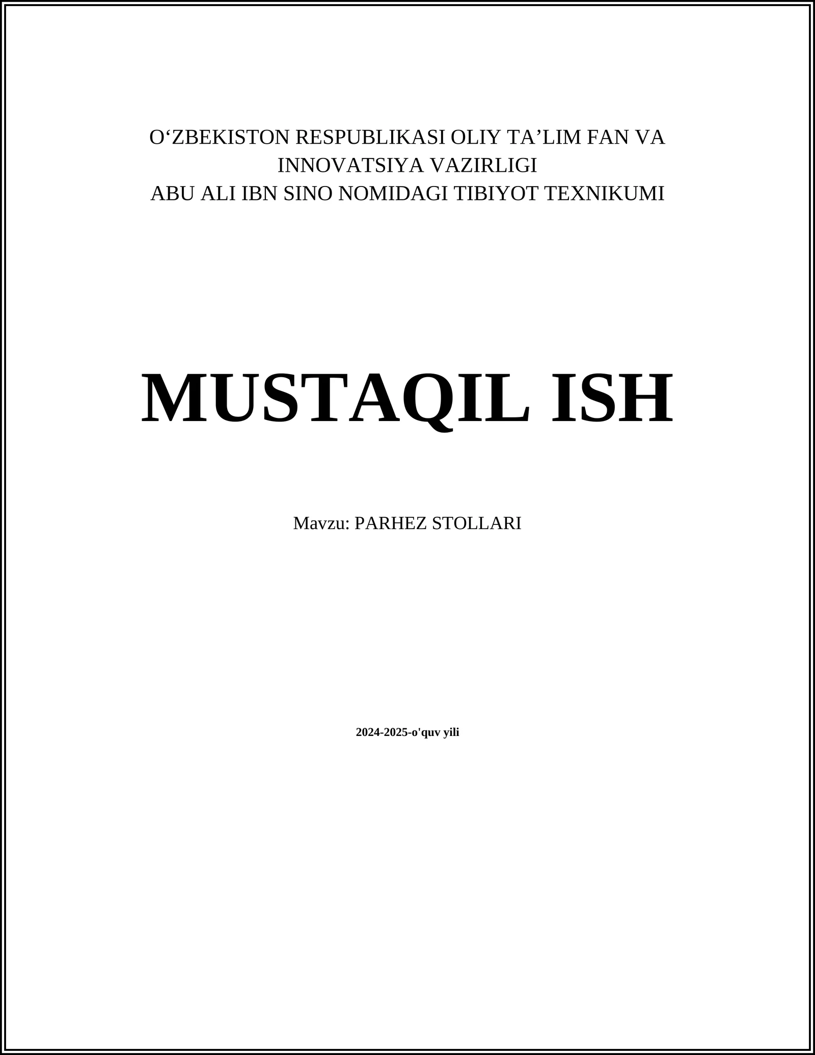 MUSTAQIL ISH Mavzu: PARHEZ STOLLARI