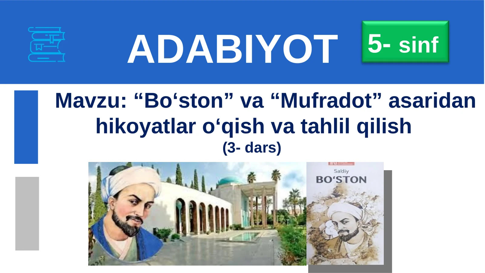 5-sinf. Bo'ston va Mufradot asaridan hikoyatlar o'qish va tahlil qilish