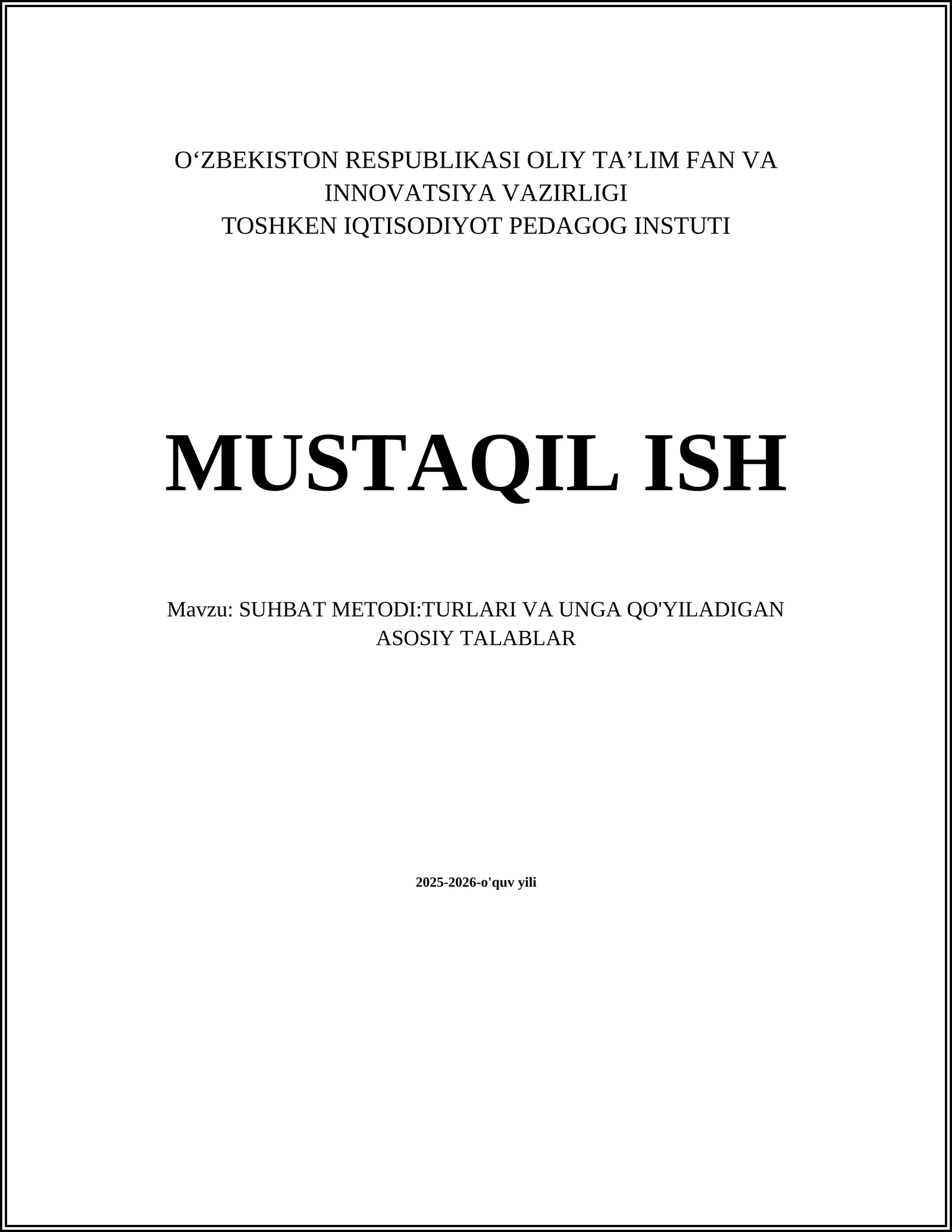 SUHBAT METODI:TURLARI VA UNGA QO'YILADIGAN ASOSIY TALABLAR