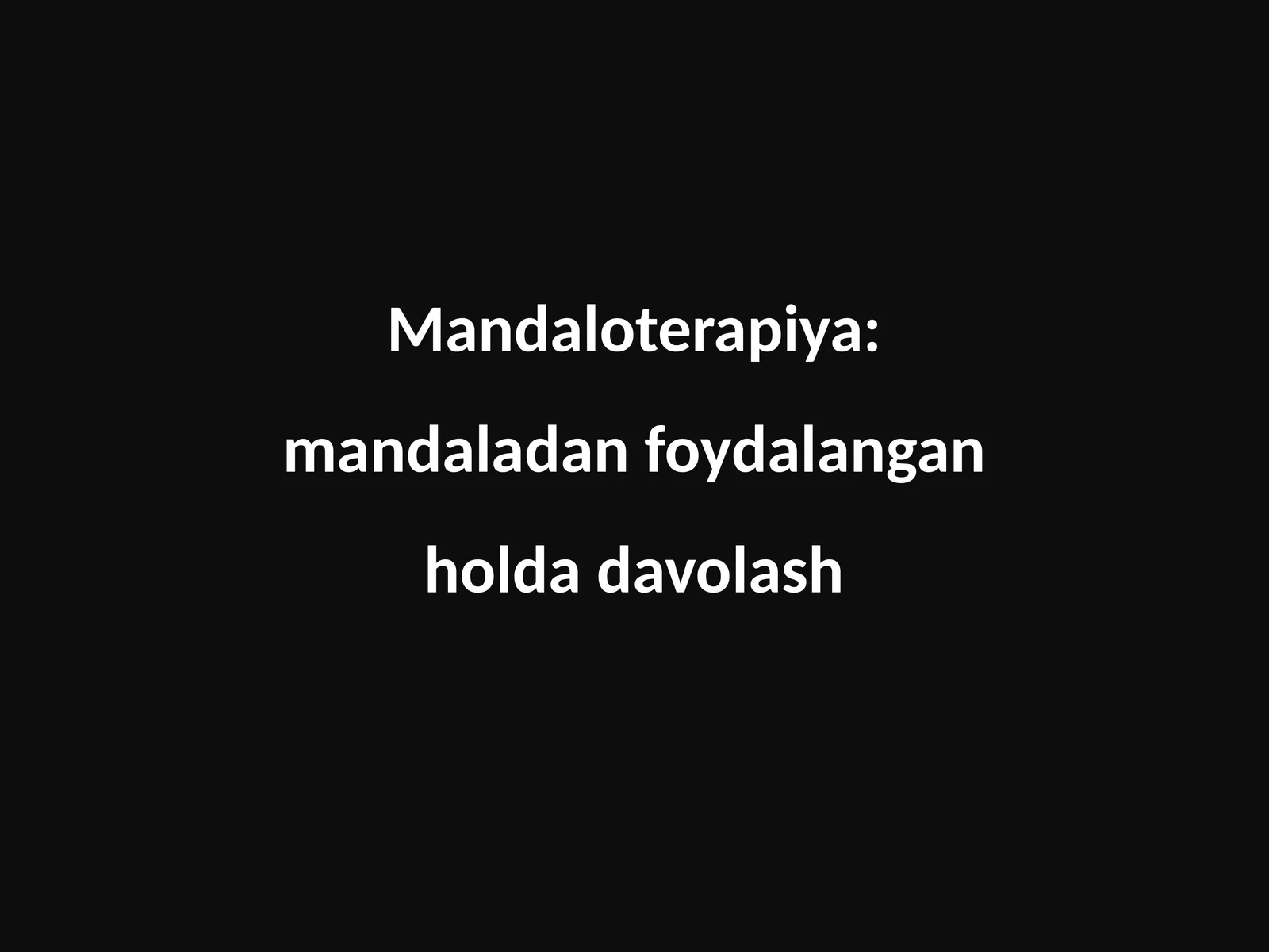 Mandaloterapiya: mandaladan foydalangan holda davolash