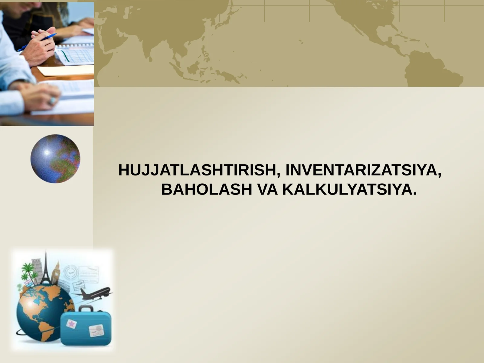 Hujjatlashtirish, inventarizatsiya, baholash va kalkulyatsiya