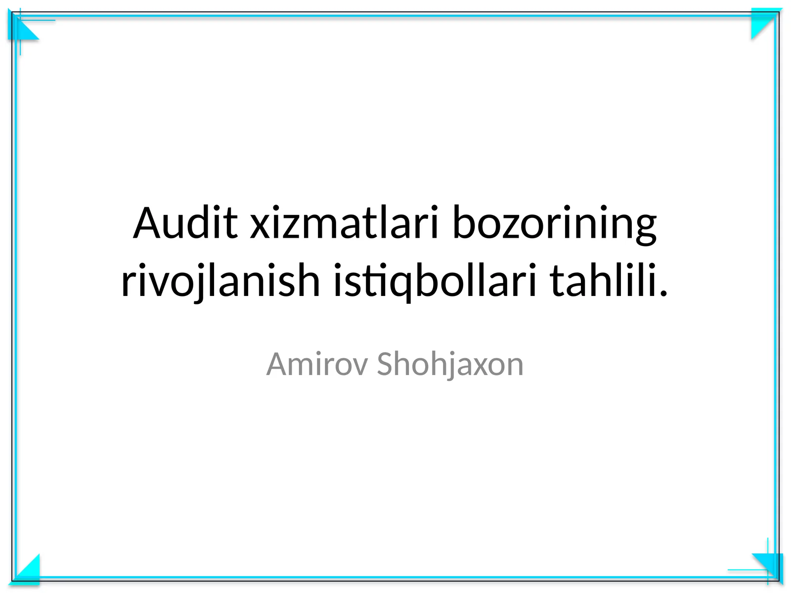 Audit xizmatlari bozorining rivojlanish istiqbollari tahlili