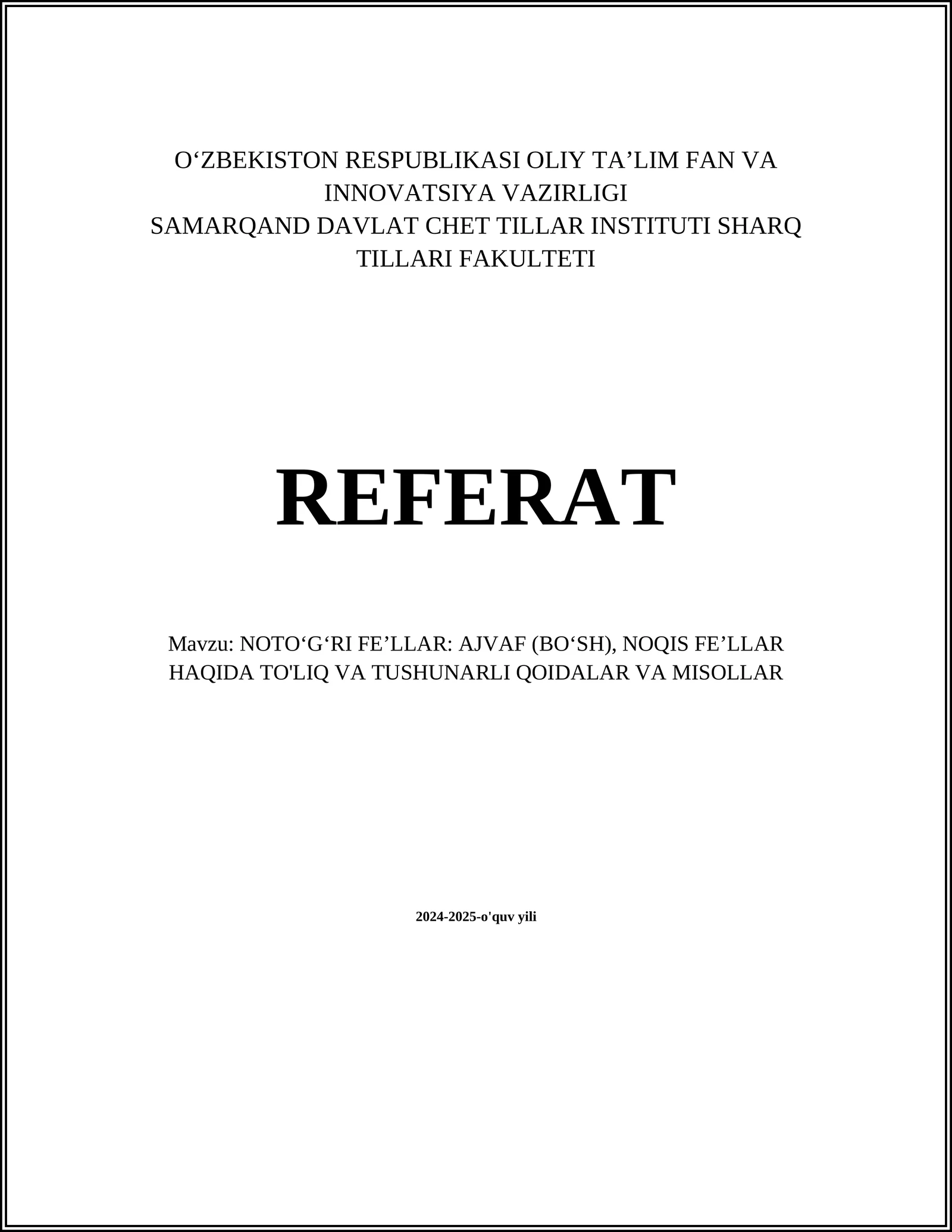 NOTO‘G‘RI FE’LLAR: AJVAF (BO‘SH), NOQIS FE’LLAR HAQIDA TO'LIQ VA TUSHUNARLI QOIDALAR VA MISOLLAR