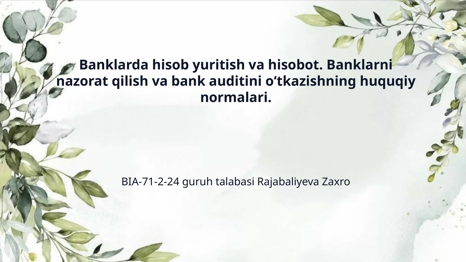 Banklarda hisob yuritish va hisobot. Banklarni nazorat qilish va bank auditini o‘tkazishning huquqiy normalari.