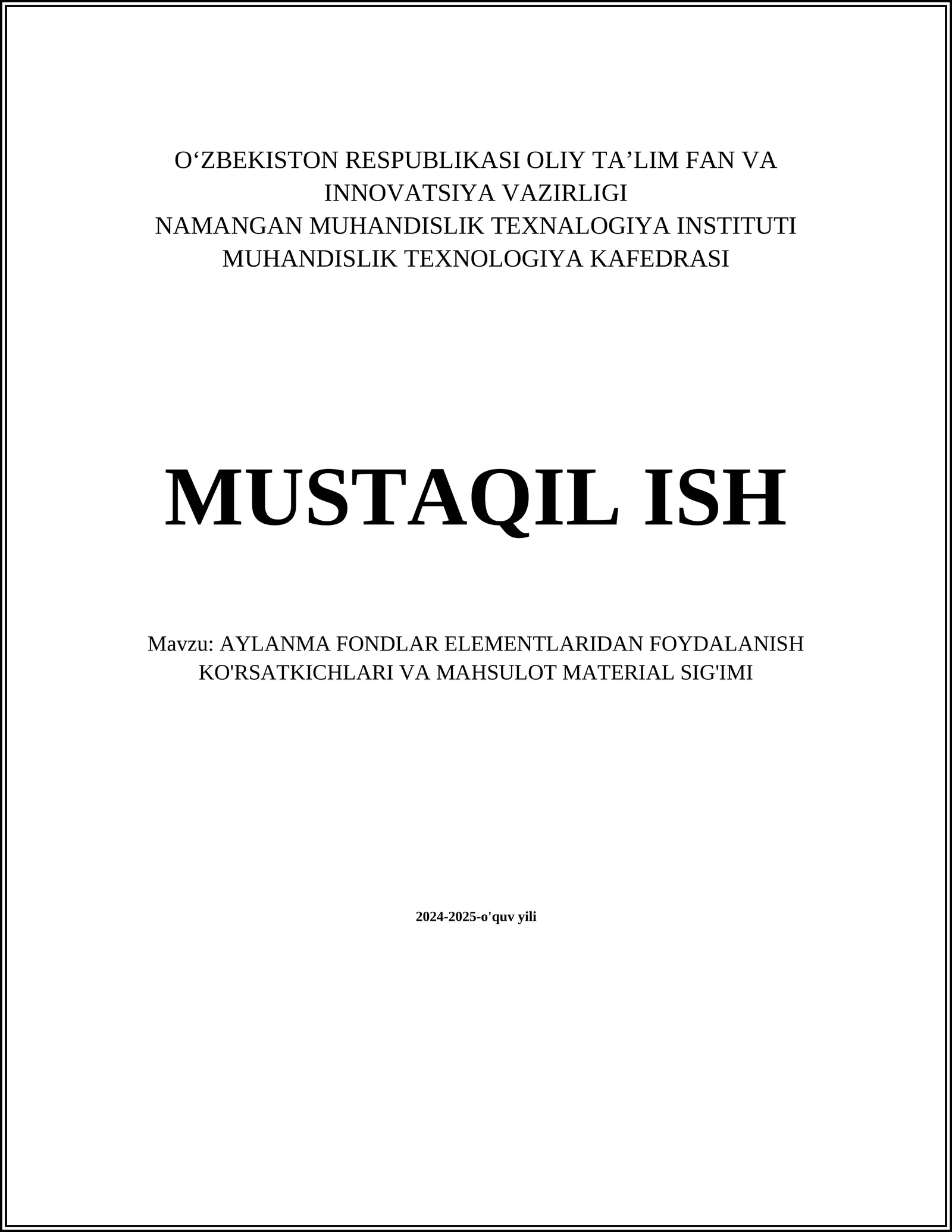 MUSTAQIL ISH Mavzu: AYLANMA FONDLAR ELEMENTLARIDAN FOYDALANISH KO'RSATKICHLARI VA MAHSULOT MATERIAL SIG'IMI
