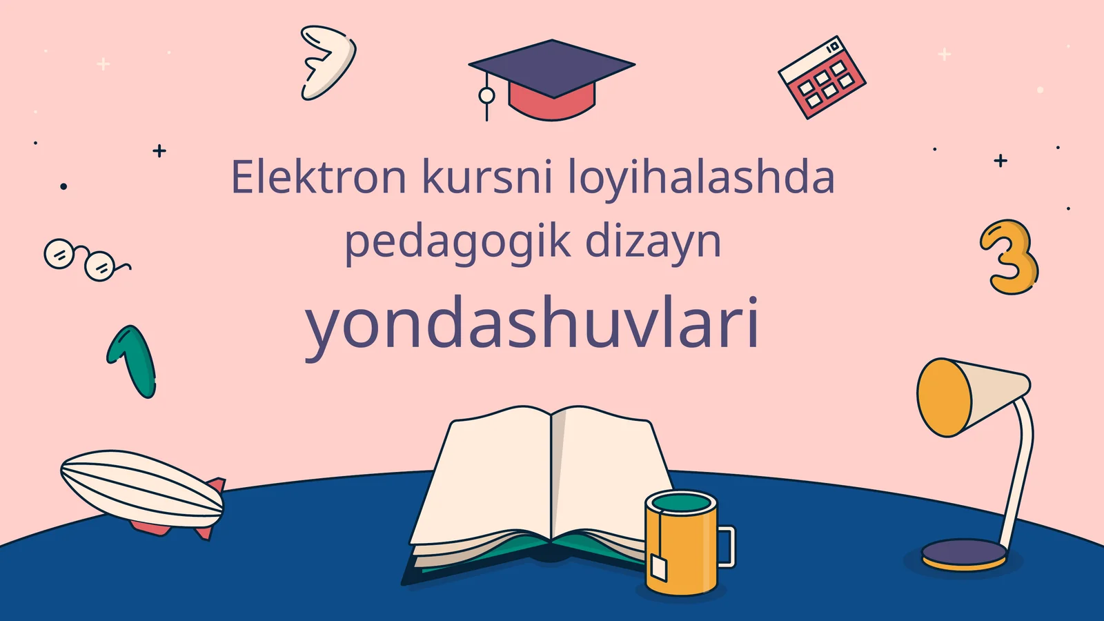 Elektron kursni loyihalashda pedagogik dizayn.
