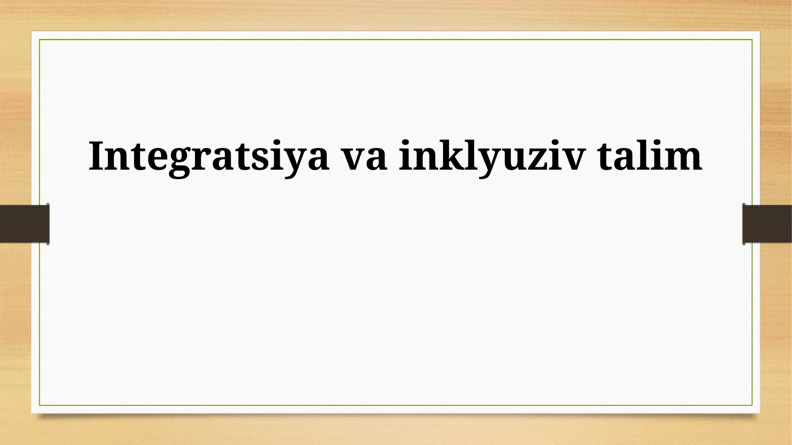 Integratsiya va inklyuziv talim