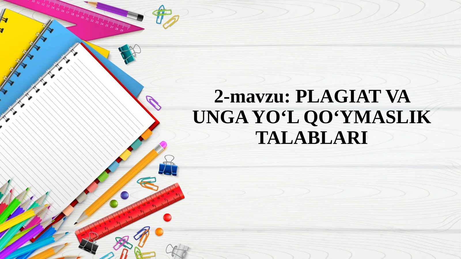 PLAGIAT VA UNGA YO‘L QO‘YMASLIK TALABLARI