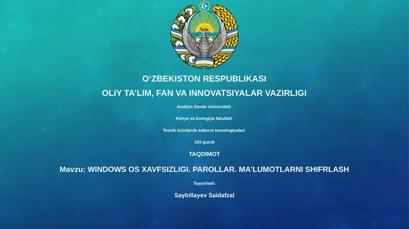WINDOWS OS XAVFSIZLIGI. PAROLLAR. MA’LUMOTLARNI SHIFRLASH