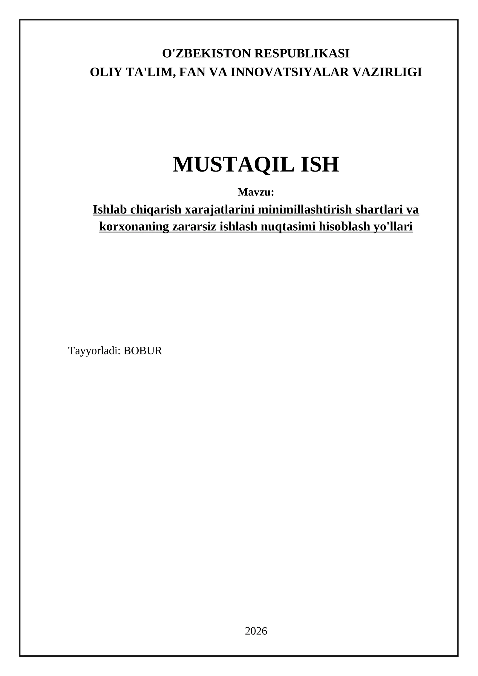 Ishlab chiqarish xarajatlarini minimillashtirish shartlari va korxonaning zararsiz ishlash nuqtasimi hisoblash yo'llari