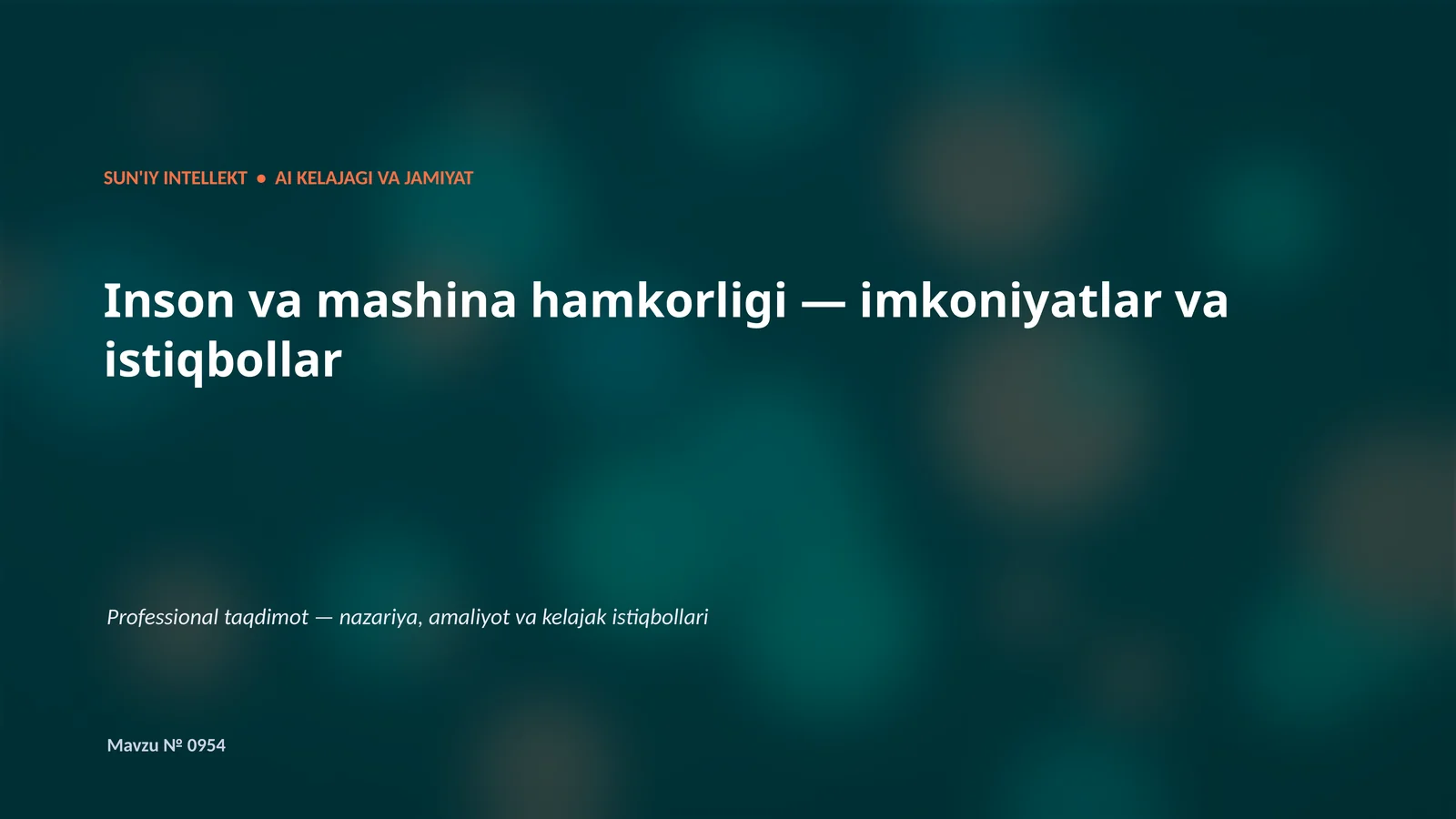 SUN'IY INTELLEKT • AI KELAJAGI VA JAMIYAT