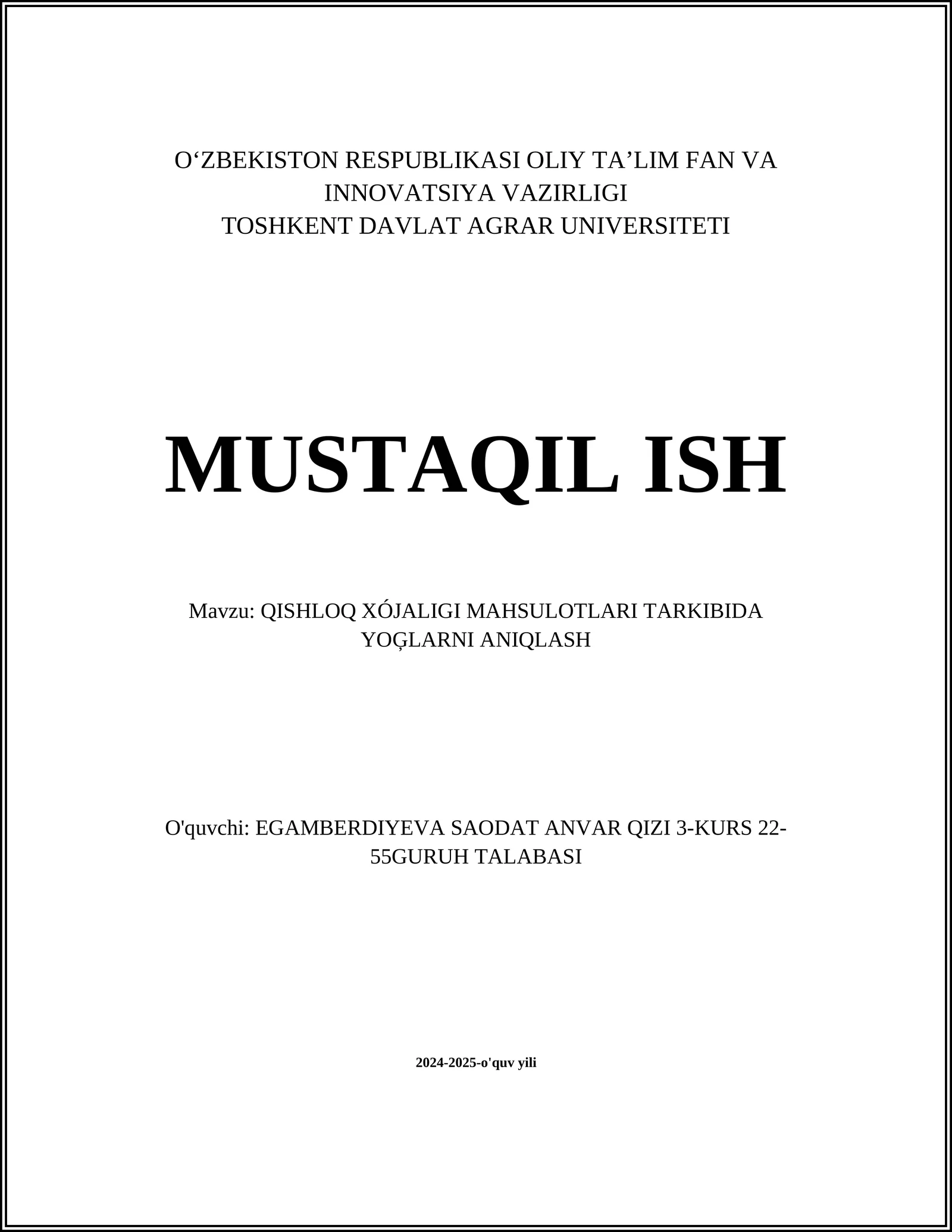 MUSTAQIL ISH Mavzu: QISHLOQ XÓJALIGI MAHSULOTLARI TARKIBIDA YOĢLARNI ANIQLASH