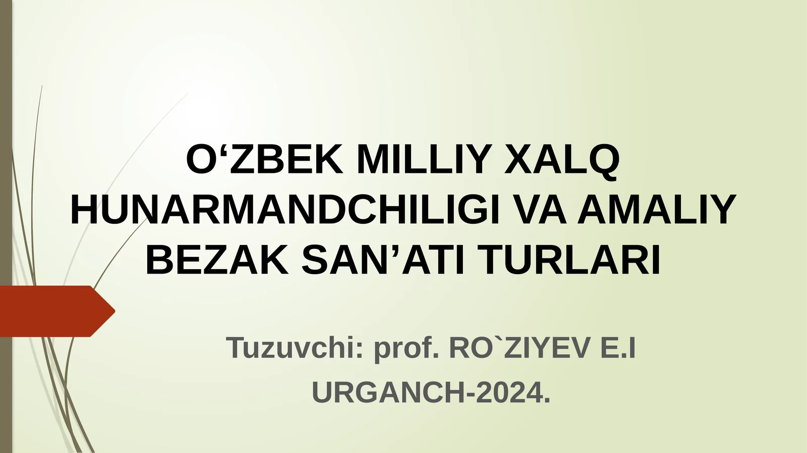 O‘ZBEK MILLIY XALQ HUNARMANDCHILIGI VA AMALIY BEZAK SAN’ATI TURLARI