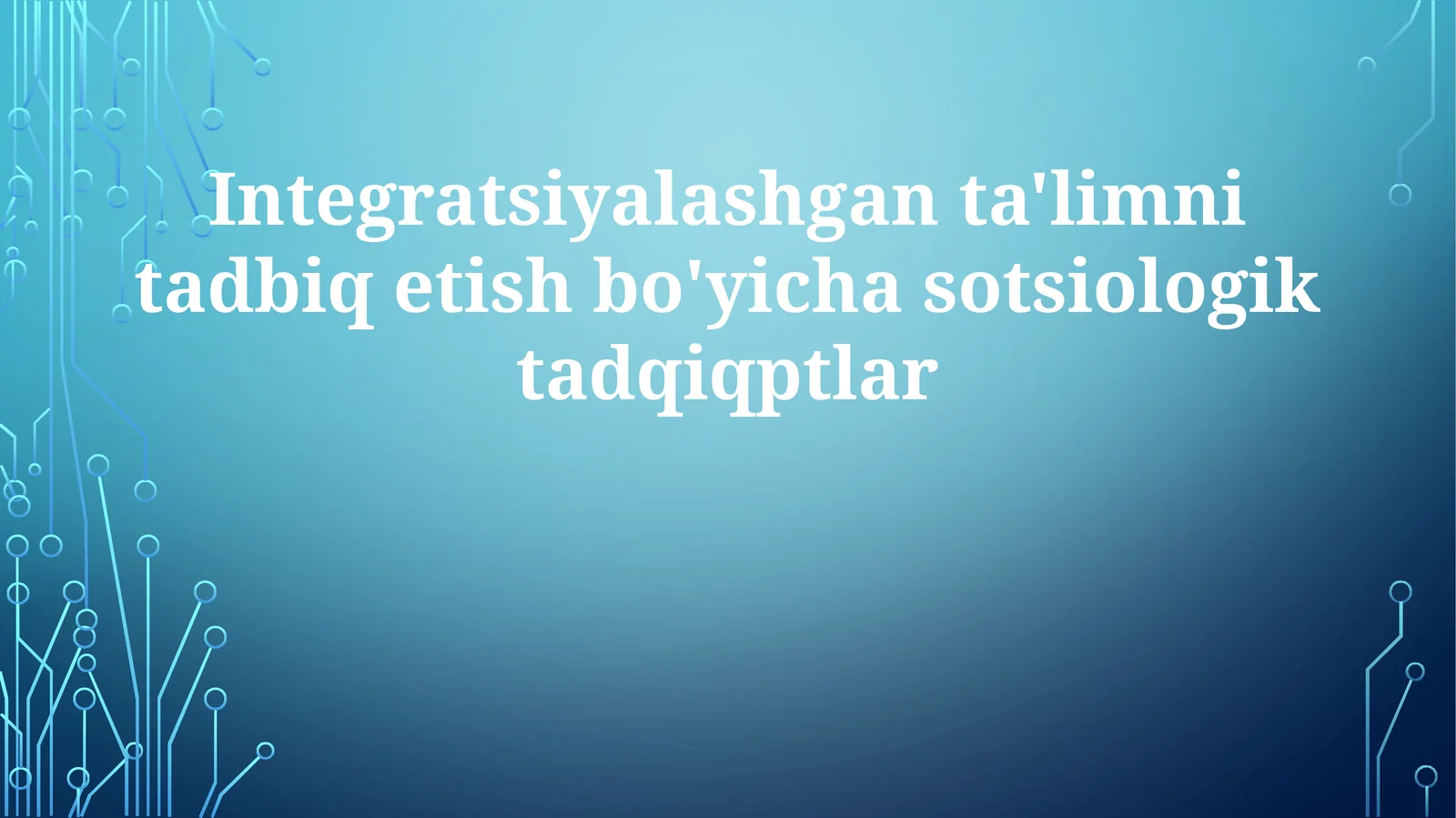 Integratsiyalashganta'limnitadbiqetishbo'yichasotsiologiktadqiqptlar