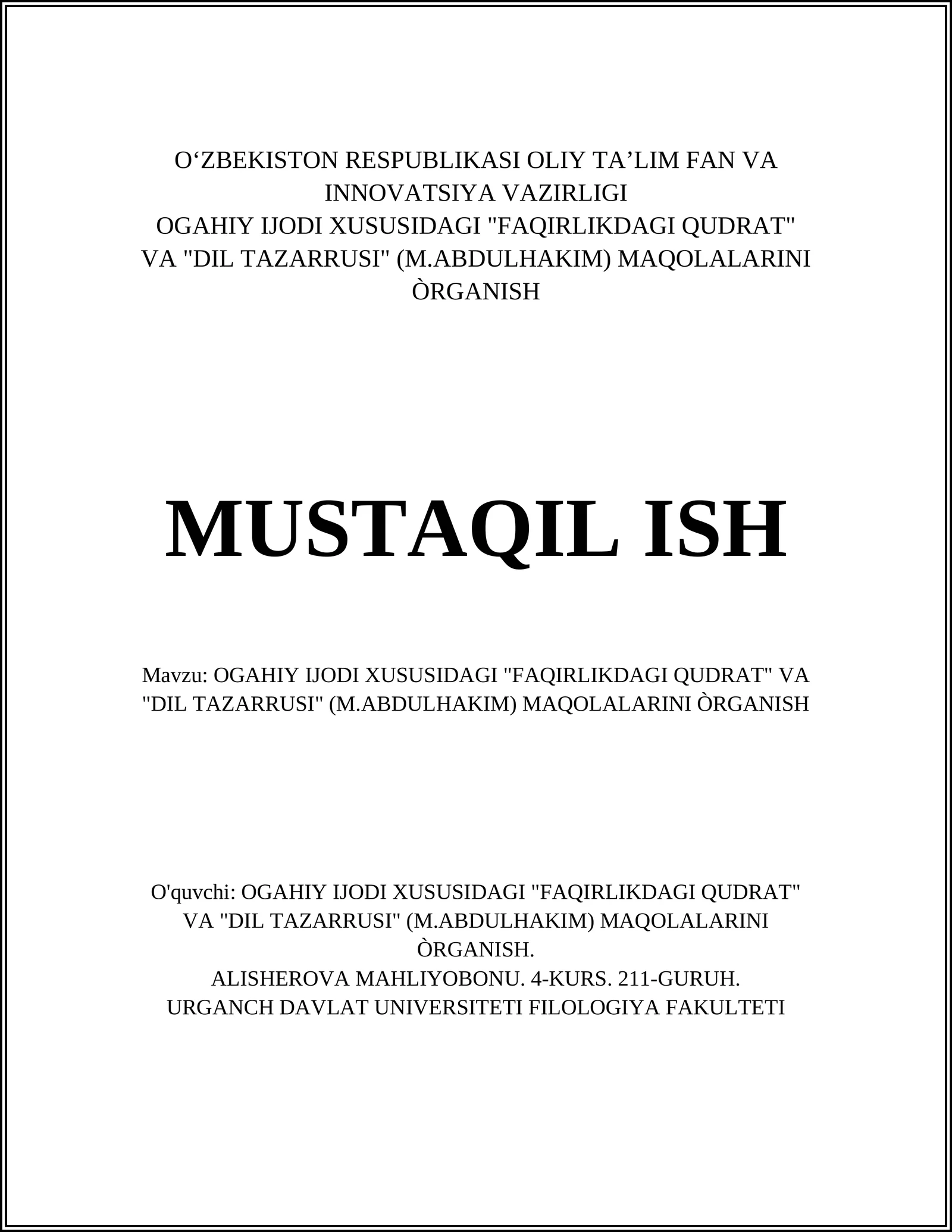 OGAHIY IJODI XUSUSIDAGI "FAQIRLIKDAGI QUDRAT" VA "DIL TAZARRUSI" (M.ABDULHAKIM) MAQOLALARINI ÒRGANISH