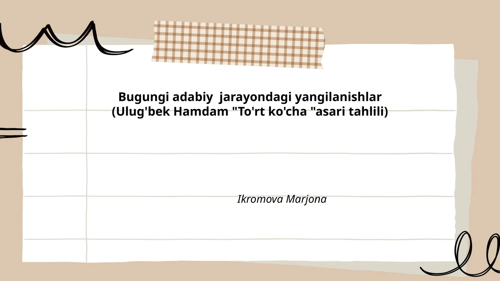 Bugungi adabiy jarayondagi yangilanishlar (Ulug'bek Hamdam "To'rt ko'cha "asari tahlili)