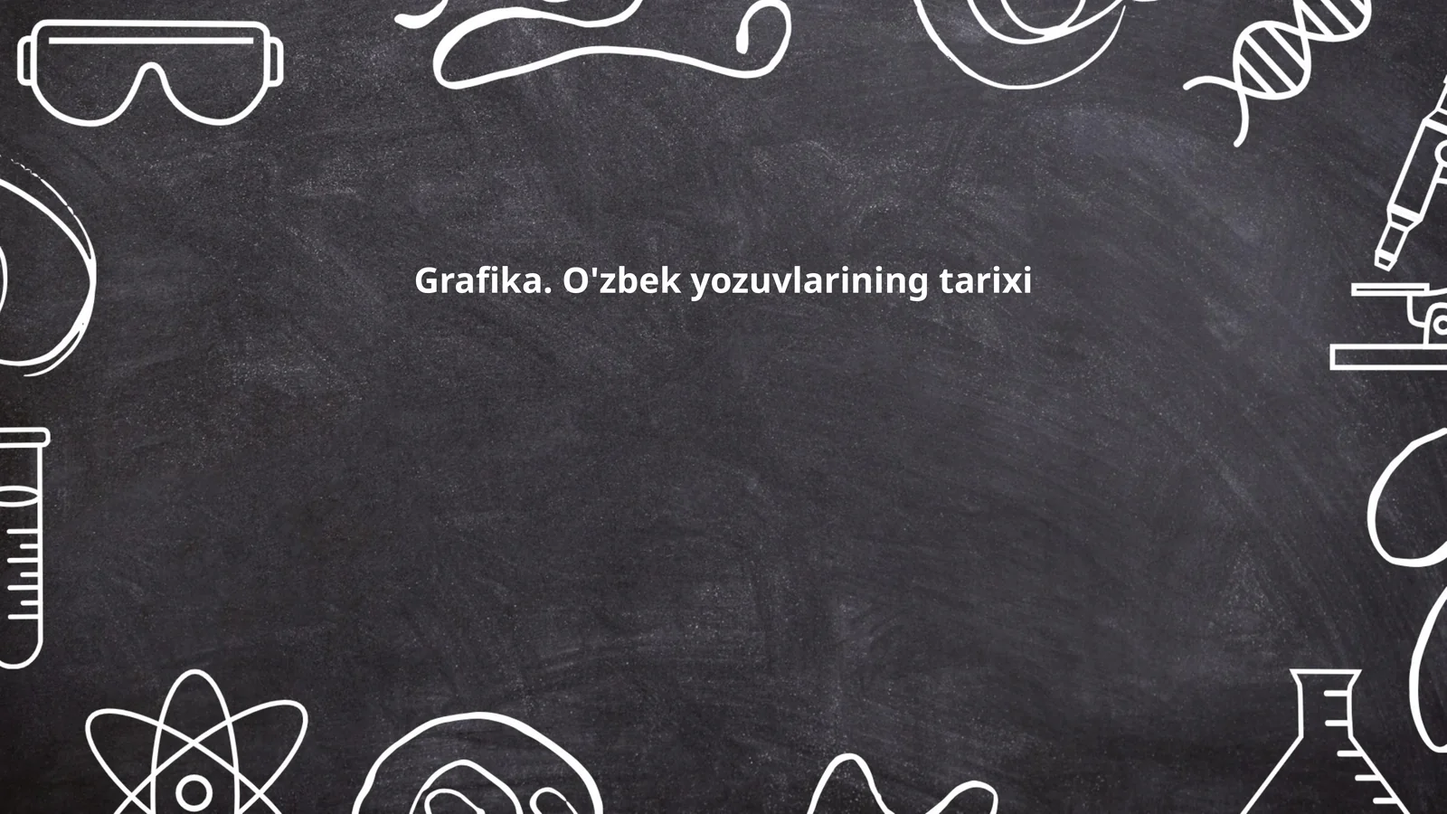 Grafika. O'zbek yozuvlarining tarixi