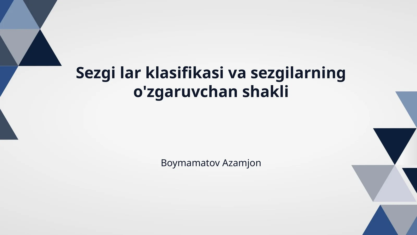 Sezgi lar klasifikasi va sezgilarning o'zgaruvchan shakli