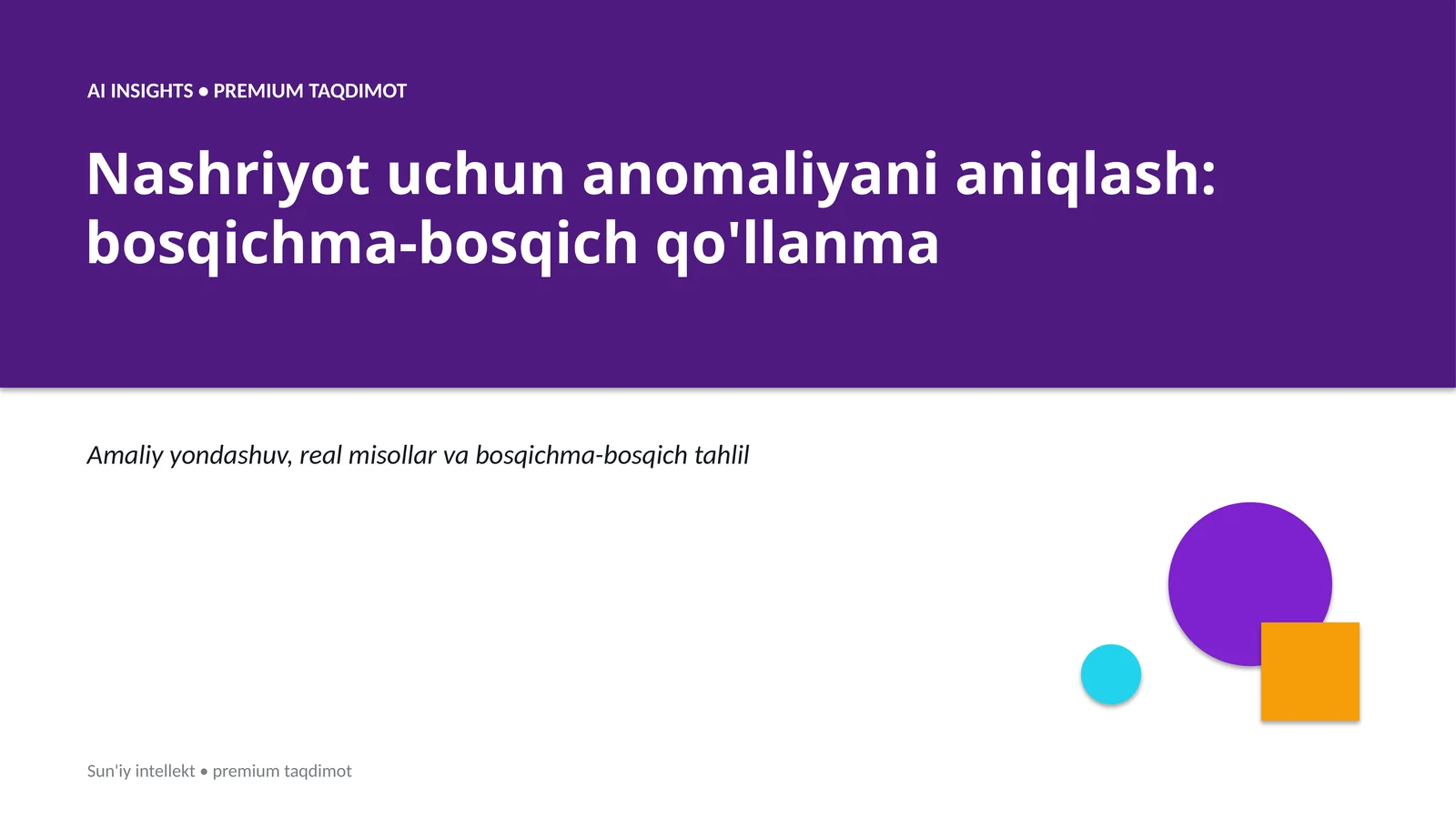 Nashriyot uchun anomaliyani aniqlash: bosqichma-bosqich qo'llanma