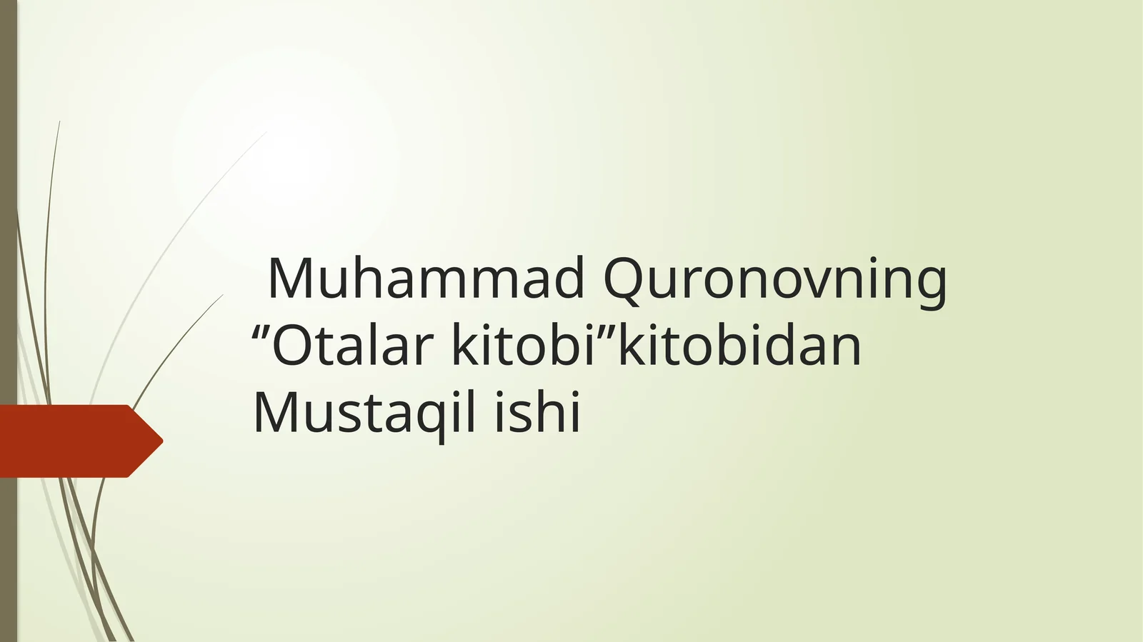 MuhammadQuronovning‘’Otalarkitobi’’kitobidanMustaqilishi