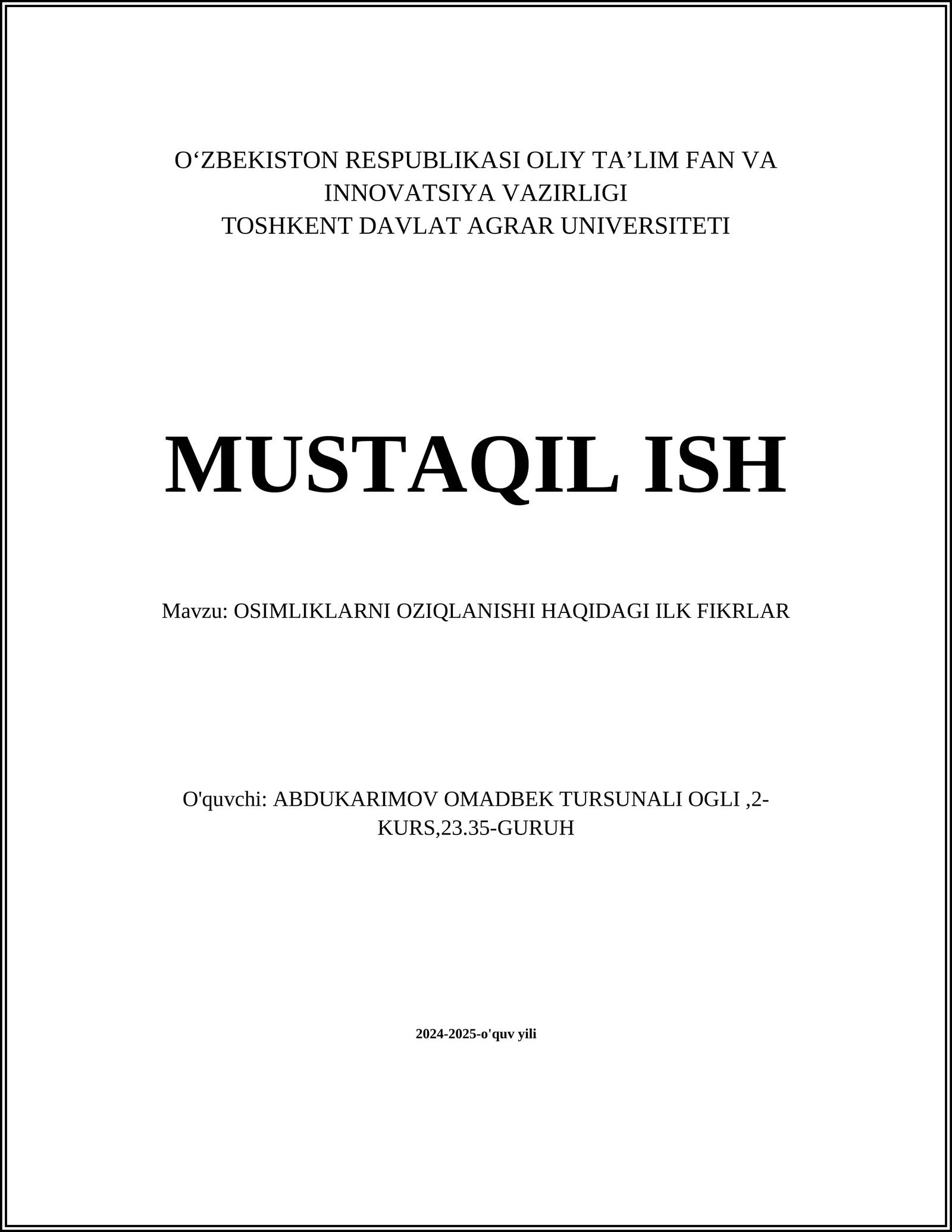 MUSTAQIL ISH Mavzu: OSIMLIKLARNI OZIQLANISHI HAQIDAGI ILK FIKRLAR