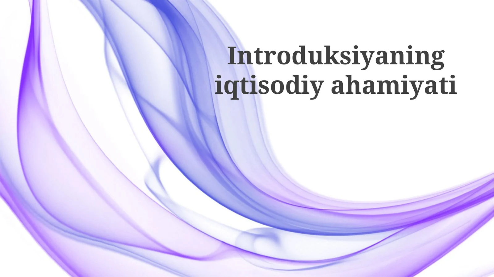Introduksiyaningiqtisodiyahamiyati