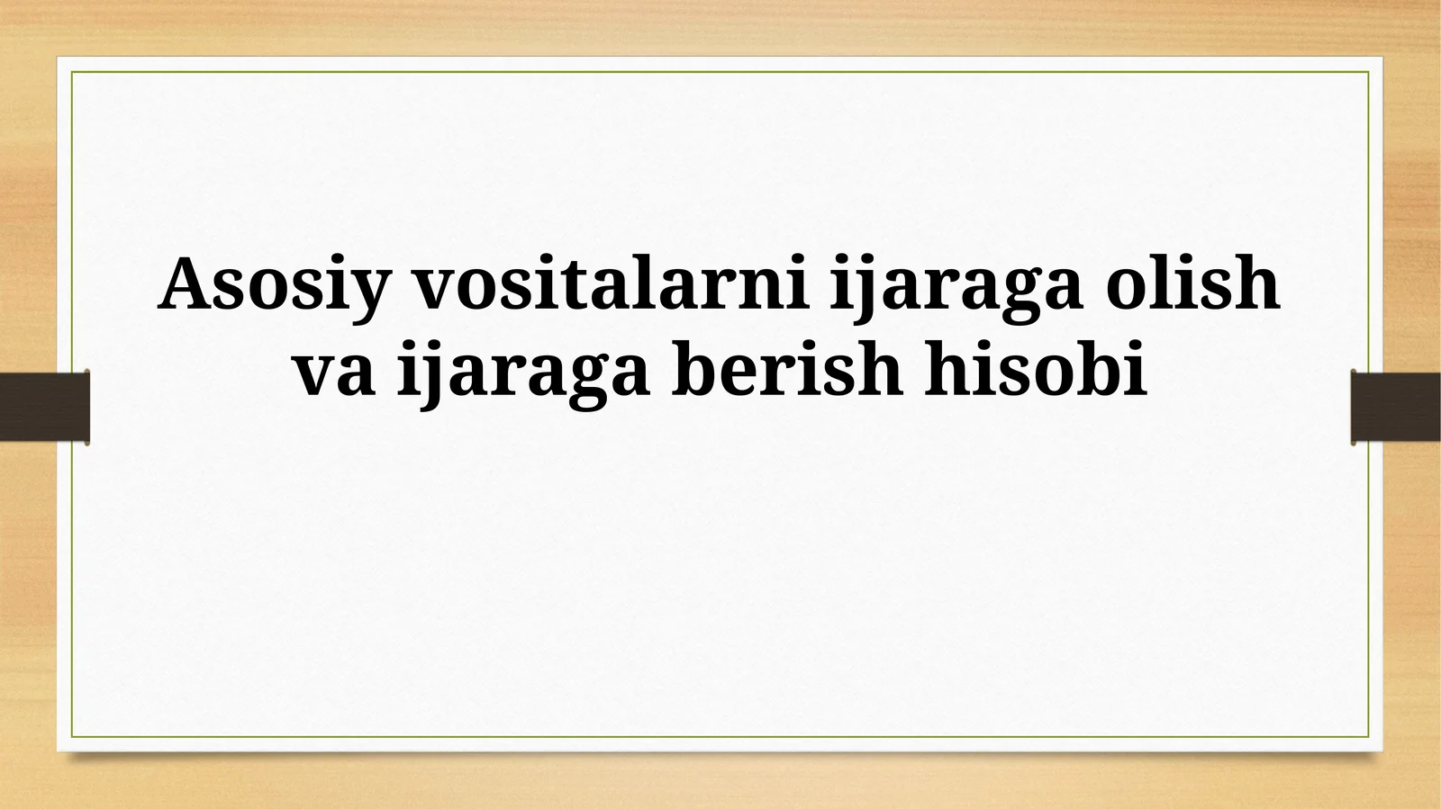 Asosiy vositalarni ijaraga olish va ijaragaberish hisobi