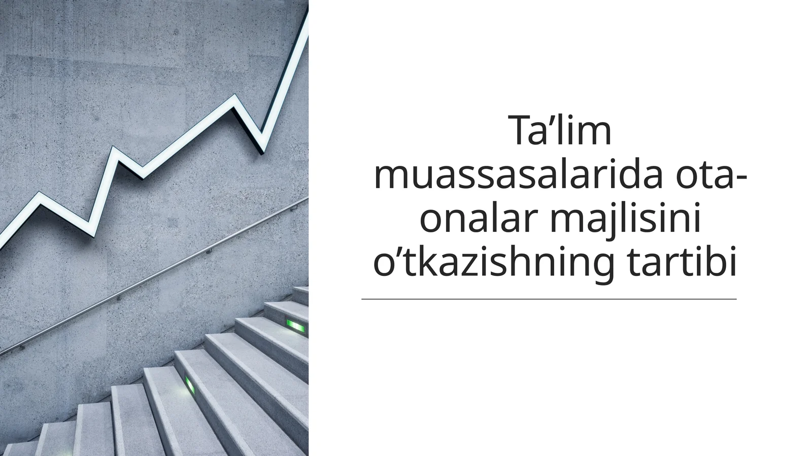Ta’lim muassasalarida ota-onalar majlisini o’tkazishning tartibi