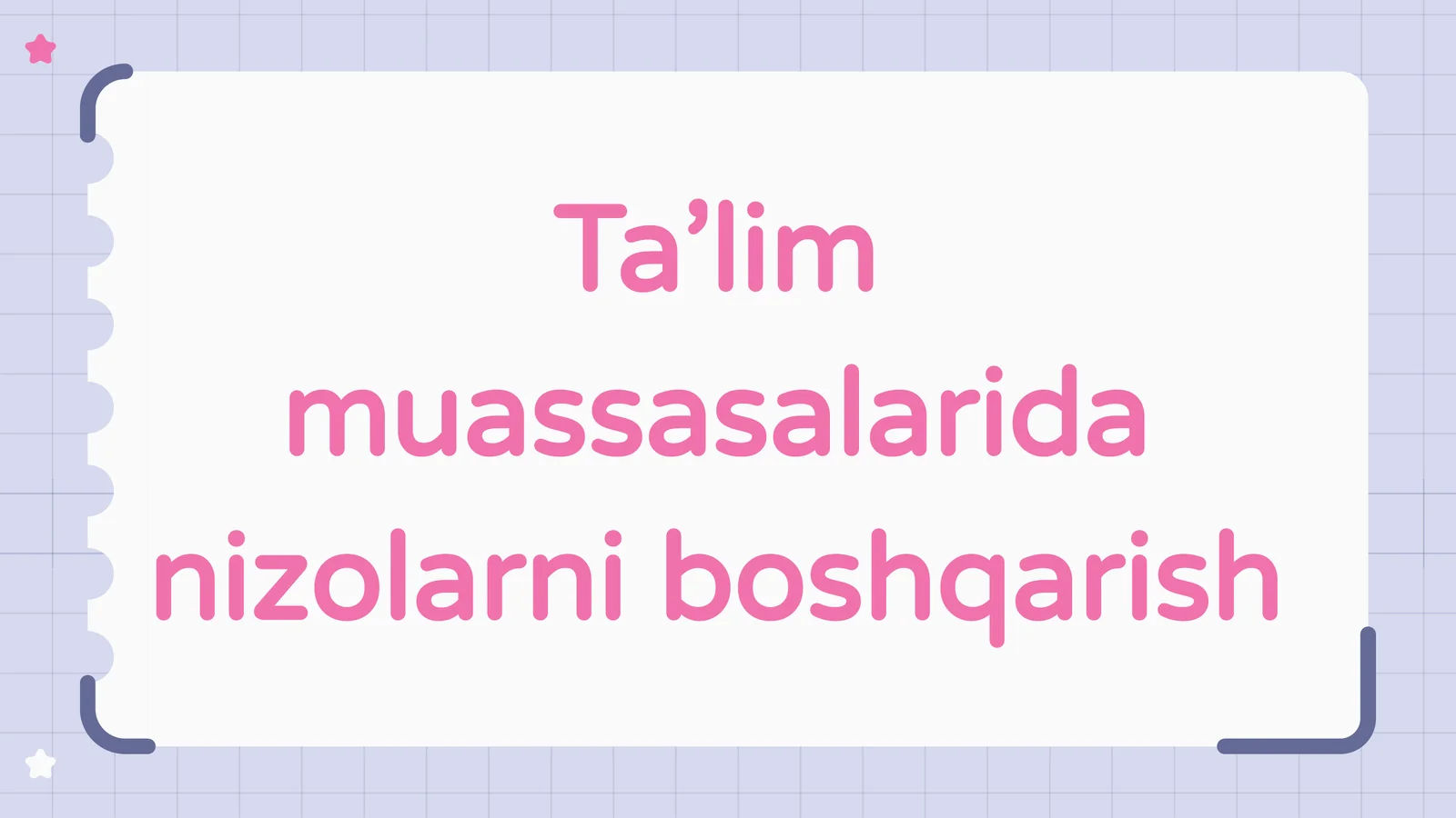 Ta’lim muassasalarida nizolarni boshqarish