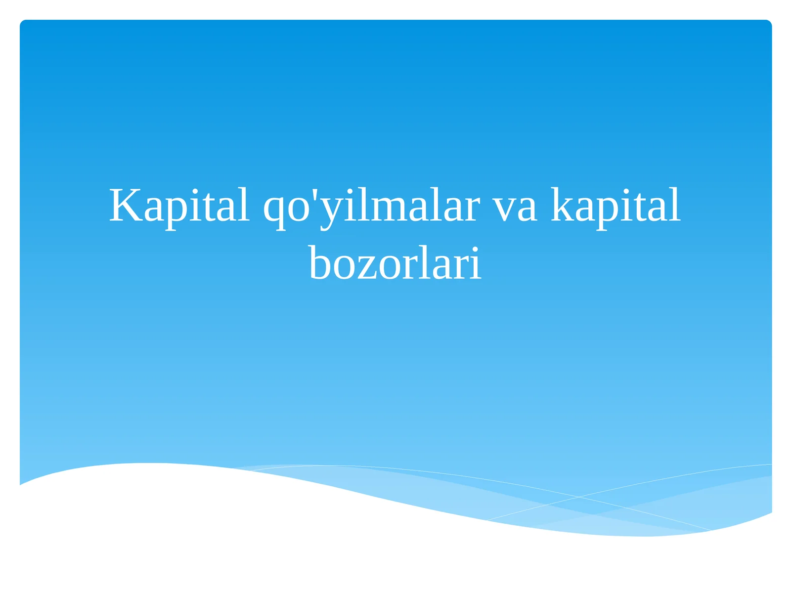 Kapital qo'yilmalar va kapital bozorlari