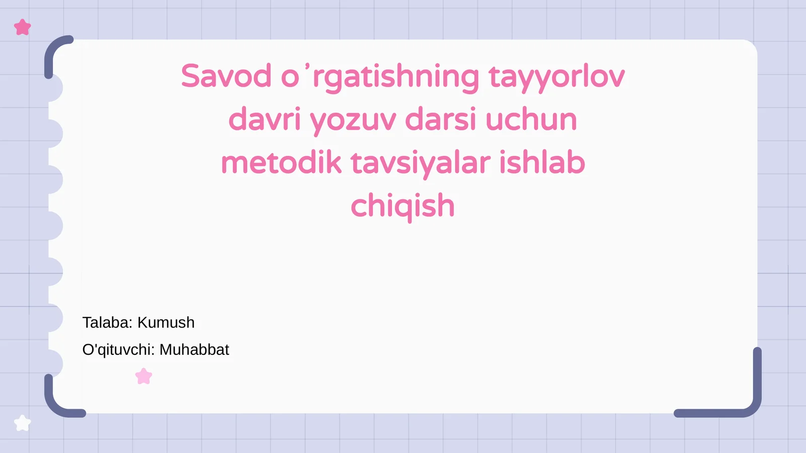 Savod o‘rgatishning tayyorlov davri yozuv darsi uchun metodik tavsiyalar ishlab chiqish